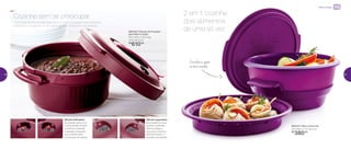892433 | Panela de Pressão
para Micro-ondas
28,1 comp. X 22,5 larg.
X 15,7 alt. (cm)
R$
610,00
890323 | Micro Gourmet
26,3 diâm. X 13,7 alt. (cm)
R$
380,00
Válvula indicadora
de pressão salta com
a alta pressão e baixa
conforme a pressão
é liberada, indicando
que a panela está
pronta para ser aberta
Válvula reguladora
de pressão se ativa
quando a pressão
interna chega a
seu ponto máximo,
liberando assim o
excesso de pressão
Com a panela de pressão para micro-ondas, o preparo das refeições
é simples. O segredo? É só caprichar nos temperos e se deliciar...
Cozinhe sem se preocupar 2 em 1: cozinhe
dois alimentos
de uma só vez
Cozinhe a vapor
no micro-ondas
Micro-ondas
46 47
 