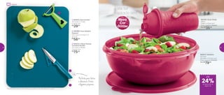 3 | 802243 | Tábua Flexível
Turmalina Paraíba
37,7 comp. X 29 larg.
X 0,3 alt. (cm)
R$
75,00
1 | 802819 | Descascador*
10,7 comp. X 7,5 larg.
X 1,8 alt. (cm)
R$
29,00
802973 | Saladeira
6,5 Litros
32,5 diâm. X 12,3 alt. (cm)
Preço sugerido: R$104,00
Por: R$
79,00
802795 | Quick Shake
500ml
9 diâm. X 20 alt. (cm)
Preço sugerido: R$44,00
Por: R$
35,00
2 | 891968 | Faca Utilitária
Pequena*
20,2 comp. X 2,3 larg. X 1,7
alt. (cm)
R$
56,00
2
3
1
Vai ter
salada sim!
*Atenção! Este produto contém lâminas que podem cortar. Manuseie com cuidado
Perfeita para fatiar
e descascar frutas
e legumes pequenos
Nova
Cor
Glitter
24%
até
Preparar
de desconto na
página 25
24 25
 