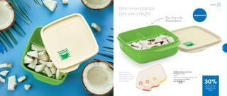 Nos próximos
Vitrines, outras
estampas e cores
para você montar
sua coleção
Uma nova estampa
para sua coleção!
Possui divisórias, leve
diferentes alimentos
Lançamento
802826 | Basic Line com
Divisórias Coco
550ml
16,7 comp. X 15,6 larg. X 4,8 alt. (cm)
Preço sugerido: R$36,00
Por: R$
25,00
Geladeira
30%de desconto no
Basic Line com
Divisórias Coco
550ml
44 45
 