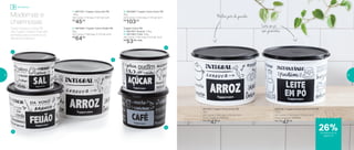 802538 | Tupper Caixa Leite em Pó PB
1,2Kg
20,1 comp. X 18,6 larg. X 13,3 alt. (cm)
Preço sugerido: R$64,00
Por: R$
47,00
801326 | Tupper Caixa Arroz PB
2Kg
20,1 comp. X 18,6 larg. X 13,3 alt. (cm)
Preço sugerido: R$64,00
Por: R$
47,00
1 | 801197 | Tupper Caixa Sal PB
1,3Kg
16,3 comp. X 15 larg. X 10,7 alt. (cm)
R$
45,00
Tupper Caixa PB
4 | 801167 | Açúcar 1,4Kg
5 | 801166 | Café 700g
18,2 comp. X 16,7 larg. X 12,3 alt. (cm)
R$
53,00 cada
3 | 801084 | Tupper Caixa Arroz PB
5Kg
24,9 comp. X 23,4 larg. X 17,5 alt. (cm)
R$
103,00
2 | 801085 | Tupper Caixa Feijão PB
2Kg
20,1 comp. X 18,6 larg. X 13,3 alt. (cm)
R$
64,00
Quem resiste à Linha PB
das Tupper Caixas? Elas são
perfeitas para conservar os
alimentos básicos.
Modernas e
charmosas
Melhor jeito de guardar
Leite em pó
sem gruminhos
1
2
3
4
5
Armazenar
de desconto na
página 23
26%
22 23
 