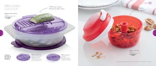 *Atenção! Este produto contém lâminas que podem cortar. Manuseie com cuidado
Com este produto, faça
maravilhas na cozinha!
Mãos à obra É só puxar a cordinha e pronto!
19 cortes
por segundo
84746 | Turbo Chef*
300ml
10,8 diâm. X 8 alt. (cm)
R$
195,00
802318 | Prática Púrpura
2 Litros
29,1 diâm. X 8,2 alt. (cm)
R$
135,00
Produto único, 4 jeitos
diferentes de ralar e fatiar
Fatias: ideal para fatiar
abobrinha, pepino, batata,
entre outros alimentos.
Grosso: rala legumes
para saladas, queijo,
tomate para fazer molho,
entre outros alimentos.
4 jeitos
de ralar é
só com a
Prática!
Médio: rala legumes,
coco, entre outros
alimentos.
Fino: ideal para ralar
as frutas e os legumes
da “papinha” do bebê.
Preparar
14 15
 