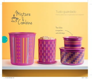 Armazenar
Fresco, saboroso e organizado num instante!
Tudo guardado
Parafechar,
ésóapertaro
centrodatampa
52
AF_V04_R03.indd 52 1/27/17 12:24
 