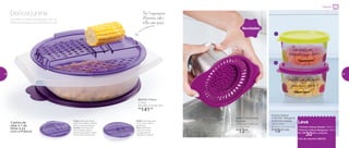 802318 | Prática
2 Litros
29,1 diâm. X 8,2 alt. (cm)
R$
141,00
Potinho Sobras
1| 803105 | Margarita
2| 803104 | Radish
140ml cada
8,3 diâm. X 5,3 alt. (cm)
R$
19,00 cada
Leve
1 Potinho Sobras Radish 140ml +
1 Potinho Sobras Margarita 140ml
Por: R$
30,00 o conjunto
Cód. do conjunto | 803152
1
2
803047 | Escorredor
de Latas
17,6 comp. X 12,9 larg.
X 2,1 alt. (cm)
R$
13,00
Novidades
Fatias: ideal para fatiar
abobrinha, pepino, batata,
entre outros alimentos.
Grosso: rala legumes
para saladas, queijo,
tomate para fazer molho,
entre outros alimentos.
3 jeitos de
ralar e 1 de
fatiar é só
com a Prática!
Médio: rala legumes,
coco, entre outros
alimentos.
Fino: ideal para
ralar as frutas e
os legumes da
“papinha” do bebê.
Cozinhe o milho na Múltipla, rale na
Prática e prepare um saboroso cural!
Delícia junina Em3espessuras
diferentes, rale o
milho como quiser
Preparar
38 39
 