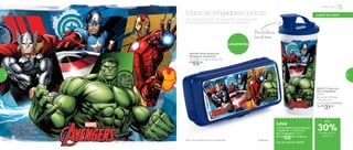 803128 | Porta Sanduíche
Retangular Vingadores
20 comp. X 7 larg. X 10 alt. (cm)
R$
55,00
803127 | Copo com
Bico Vingadores*
470ml
8,2 comp. X 8,6 larg.
X 22,3 alt. (cm)
Preço sugerido: R$43,00
Por: R$
31,00
Lançamentos
*Não colocar bebidas quentes ou gaseificadas ® Marvel
Leve
1 Porta Sanduíche Retangular
Vingadores + 1 Copo com
Bico Vingadores 470ml
Por: R$
68,00 o conjunto
Cód. do conjunto | 803161
Com este lançamento da Tupperware, você leva todos
os heróis e torna a hora do lanche uma aventura.
Todos os Vingadores, juntos!
Bico facilita na
hora de beber
até
Infantil | Servir
a partir de 4 anos
de desconto na
página 53
30%
52 53
 