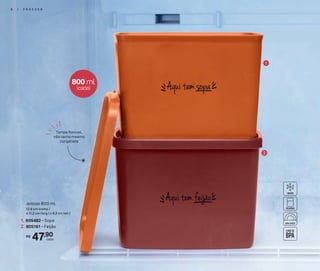 47,90R$
cada
1. 805482 - Sopa
2. 805161 - Feijão
Jeitoso 800 ml
12,8 cm (comp.)
x 11,2 cm (larg.) x 9,2 cm (alt.)
1
2
Tampa flexível,
não racha mesmo
congelada
800 ml
(cada)
8 | F R E E Z E R
 