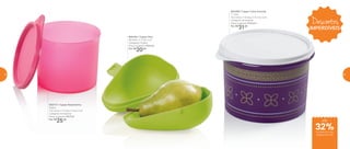 802498 | Tupper Caixa Oriental
1,1 Litro
16,3 comp. X 15 larg. X 10,7 alt. (cm)
Categoria: Armazenar
Preço sugerido: R$45,00
Por: R$
31,00
800717 | Tupper Redondinha
500ml
11,6 comp. X 13 larg. X 9 alt. (cm)
Categoria: Armazenar
Preço sugerido: R$37,00
Por: R$
25,00
800794 | Tupper Pera
8,6 diâm. X 12 alt. (cm)
Categoria: Portátil
Preço sugerido: R$29,00
Por: R$
20,00
Descontos
IMPERDÍVEIS
até
de desconto nas
páginas 62 e 63
32%
62 63
 