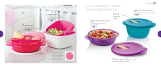 Uma ajudinha fácil e funcional na hora de preparar A hora do almoço merece
uma refeição quentinha
Micro-ondas
800387 | Múltipla
2,5 Litros
23,1 comprimento X 23,1 largura
X 14 altura (cm)
R$
101,00
800006 | Mini Cristalwave Geração II
400ml
19,2 comprimento X 16 largura
X 4,8 altura (cm)
R$
35,00
800008 | Mini Cristalwave Geração II
800ml
19,2 comprimento X 16 largura X 6,4 altura (cm)
R$
48,00Na hora de
aquecer, abra
a válvula
Nada de se queimar. Tampa com
aba para facilitar a abertura
801766 | Prática*
2 Litros
29,1 diâmetro X 8,2 altura (cm)
R$
125,00
No micro-ondas, use
a tampa da Múltipla
posicionada na diagonal
da base, para que o
vapor seja liberado
durante o cozimento
*Prática não vai ao micro-ondas
24 25
 