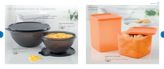 Um verdadeiro ícone da Tupperware Sobrou comida? É só guardar!
Refrigerador
801176 | Tigela Maravilhosa
1 Litro
18,7 diâmetro X 9,2 altura (cm)
R$
46,00
800985 | Tigela Maravilhosa
2,6 Litros
22 diâmetro X 11 altura (cm)
R$
59,00
801646 | Refri Line Quadrado
1 Litro
12,6 comprimento X 13 largura X 9,7 altura (cm)
R$
39,00
801644 | Refri Line Quadrado
1,8 Litro
12,6 comprimento X 13 largura X 15,8 altura (cm)
R$
42,00
Sem essa de vazamento:
armazene sem medo
Ganhe espaço no
seu refrigerador
50 51
 
