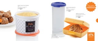 Leve na bolsa:
sempre fresquinho
para a hora do lanche
Descontos
IMPERDÍVEIS
31%de desconto nas
páginas 60 e 61
até
801529 | Tupper Caixa Fubá Bistrô
1kg
16,6 diâmetro X 12,2 altura (cm)
Preço sugerido: R$ 53,00
Por: R$
37,00
89549 | Porta Sanduíche
13,9 comprimento X 13,3 largura
X 5,1 altura (cm)
Preço sugerido: R$ 41,00
Por: R$
28,00
801453 | Modular Redondo 3
650ml
8,4 diâmetro X 17,1 altura (cm)
Preço sugerido: R$ 33,00
Por: R$
23,00
60 61
 