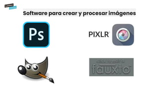 Software para crear y procesar imágenes
 