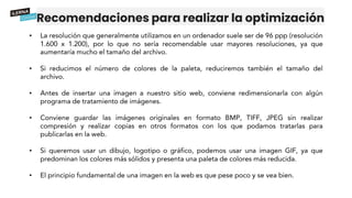 Recomendaciones para realizar la optimización
•
•
•
•
•
•
 