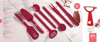 Nova
Cor
Os utensílios certos para fazer
as primeiras receitas
Escolha como quer
usar: juntos ou
separados!1
2
3
4
5
6
7
803420 | Descascador
10,7 comp. X 7,5 larg.
X 1,8 alt. (cm)
Preço sugerido: R$31,00
Por: R$
21,00
Leve
Garfo Redondo + Colher
Por: R$
38,00 o conjunto
Cód. do conjunto | 803353
4 | 803324 | Garfo Redondo
5 | 803316 | Colher
30,4 comp. X 6,3 alt. (cm)
R$
27,00 cada
Leve
Garfo + Espátula Fina
Por: R$
38,00 o conjunto
Cód. do conjunto | 803352
6 | 803323 | Garfo
32 comp. X 3,2 larg. (cm)
7 | 803321 | Espátula Fina
30,3 comp. X 3,3 larg. X 0,3 alt. (cm)
R$
27,00 cada
1 | 803319 | Espátula
2 | 803322 | Espátula Triangular
31 comp. X 6,7 larg. (cm)
R$
32,00 cada
Leve
Espátula + Espátula Triangular
Por: R$
45,00 o conjunto
Cód. do conjunto | 803354
3 | 803318 | Escumadeira
29,5 comp. X 9 larg. (cm)
R$
32,00
de desconto nas
páginas 12 e 13
até
Chá de Cozinha
32%
12 13
 