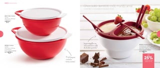 802254 | Fondue Express
Composto por: 1 base, 1 base com
2 compartimentos e 4 garfinhos
19,3 comp. X 16,9 larg. X 11,3 alt. (cm)
Preço sugerido: R$88,00
Por: R$
67,00
Imagine mergulhar sua
fruta preferida na calda
de chocolate quentinha?
É fácil preparar
e misturar
muitas receitas!
82011 | Mini Criativa
1,4 Litro
22,6 comp. X 18,9 larg.
X 9,5 alt. (cm)
R$
51,00
892592 | Criativa
3 Litros
27,8 comp. X 23,9 larg.
X 11,5 alt. (cm)
Preço sugerido: R$76,00
Por: R$
57,00
Chocolate derretido todo mundo ama!
Fondue feito no micro-ondas em apenas 5 minutos!
de desconto nas
páginas 14 e 15
até
Chá de Cozinha
25%
14 15
 