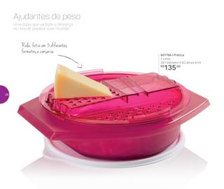 801766 | Prática
2 Litros
29,1 diâmetro X 8,2 altura (cm)
R$
135,00
Ajudantes de peso
Rala, fatia em 3 diferentes
formatos e conserva
Uma dupla que vai fazer a diferença
na hora de preparar suas receitas.
26
 