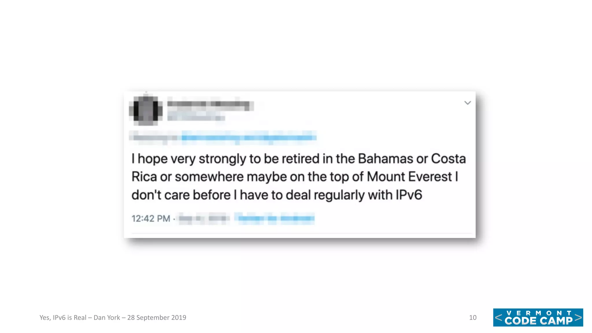 10Yes, IPv6 is Real – Dan York – 28 September 2019
 