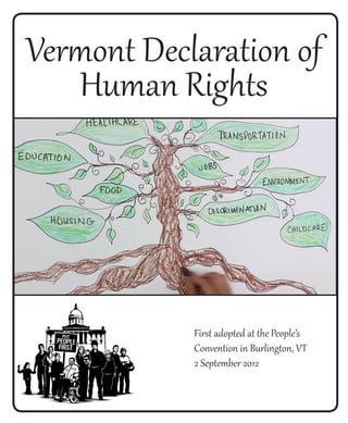 Vermont Declaration of
   Human Rights




            First adopted at the People’s
            Convention in Burlington, VT
            2 September 2012
 