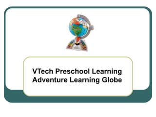 VTech Preschool Learning Adventure Learning Globe 