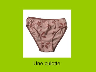 Une culotte