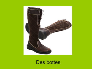 Des bottes