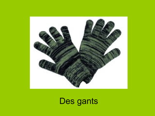 Des gants