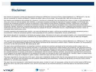 Disclaimer
Este relatório foi preparado e emitido pelo Departamento de Research do BR Partners Corretora de Títulos e Valores Mobiliários S.A. (“BR Partners”), mas não
deve ser considerado um relatório de Research (“relatório de análise”) para os fins do artigo 1º da Instrução CVM nº 483, de 6 de julho de 2010.
Este relatório prove parâmetros para avaliação do e-commerce, e não deve ser considerado como uma indicação para compra ou venda, ou uma solicitação de
oferta para compra ou venda de qualquer valor mobiliário, ou participar de qualquer estratégia de negociação em qualquer jurisdição. As informações aqui
presentes são consideradas confiáveis na data de sua publicação, e foram obtidas de fontes públicas consideradas confiáveis. O BR Partners, suas afiliadas e
subsidiárias não se responsabilizam por decisões de investimento tomadas com base nos dados aqui divulgados e não se responsabiliza pela precisão dessas
informações. Opiniões, estimativas, e projeções aqui presentes na data de sua publicação fazem parte da análise e julgamento do(s) analista(s) e estão sujeitas a
modificações sem aviso prévio em decorrência de alterações das condições de mercado. O BR Partners não tem a responsabilidade de atualizar e alterar as
informações deste relatório para o leitor.
O analista responsável pela produção deste relatório, cujo nome está destacado em negrito, confirma que as opiniões aqui expressas representam precisa e
exclusivamente o reflexo de suas próprias opiniões e foram preparadas de forma autônoma e independente, inclusive do BR Partners.
Este relatório não pode ser reproduzido ou distribuído para qualquer pessoa, inteiramente ou em parte, para qualquer propósito, sem o consentimento escrito do
BR Partners. O BR Partners, suas afiliadas e subsidiárias não se responsabilizam por decisões de investimento tomadas com base nos dados aqui divulgados.

This report has been prepared and issued by the Research Department of BR Partners Corretora de Títulos e Valores Mobiliários S.A. (“BR Partners”). This report
is not a product of the Equity Research Department of BR Partners and should not be construed as a research report (“relatório de análise”) for the purposes of
the article 1 of the CVM Instruction NR. 483, dated July 06, 2010.
This report aims at providing parameters on evaluating e-commerce, and does not constitute, and should not be construed as an offer to buy or sell, or a
solicitation of an offer to buy or sell any financial instrument, or to participate in any particular trading strategy in any jurisdiction. The information herein is
believed to be reliable as of the date on which this report was issued and has been obtained from public sources believed to be reliable. BR Partners Group does
not make any express or implied representation or warranty as to the completeness, reliability or accuracy of such information, nor does this report intend to
be a complete statement or summary of the markets or developments referred to herein. Opinions, estimates, and projections expressed herein constitute the
current judgment of the analyst responsible for the substance of this report as of the date on which it was issued and are, therefore, subject to change without
notice. BR Partners Group has no obligation to update, modify or amend this report and inform the reader accordingly.
The analyst responsible for the production of this report, whose name is highlighted, hereby certifies that the views expressed herein accurately and exclusively
reflect his or her personal views and opinions and were prepared independently and autonomously, including from BR Partners Corretora de Títulos e Valores
Mobiliários S.A. and other group companies.
This report may not be reproduced or redistributed to any other person, in whole or in part, for any purpose, without the prior written consent of BR Partners.
BR Partners and/or any other group companies is not, and will not be liable for any investment decisions (or otherwise) based on the information provided
herein.

2

 