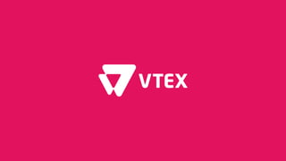 VTEX DCX SP - 2018