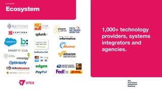 1,000+ technology
providers, systems
integrators and
agencies.
PARTNERS
Ecosystem
 