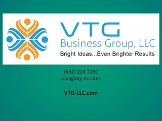 (682) 226 7190
van@vtg-llc.com
VTG-LLC.com
 