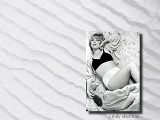 cindy sherman
 