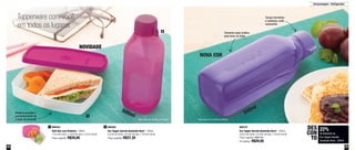 22 23
Armazenagem - Refrigerador
Tupperware com você
em todos os lugares
800443
Refri Box com Divisória - 380ml
17cm de comp. x 13cm de larg. x 3,2cm de alt.
Preço sugerido: R$28,80
1 800450
Eco Tupper Garrafa Quadrada Rosa* - 500ml
6,5cm de comp. x 6,5cm de larg. x 19,5cm de alt.
Preço sugerido: R$37,30
2 800747
Eco Tupper Garrafa Quadrada Roxa* - 500ml
6,5cm de comp. x 6,5cm de larg. x 19,5cm de alt.
Preço sugerido: R$37,30
Por apenas: R$29,00
1
2
NOVIDADE
22%
de desconto na
Eco Tupper Garrafa
Quadrada Roxa - 500ml
DES
CON
TO
Divisória permite o
armazenamento de
2 tipos de alimento
Tampa hermética
e estanque, evita
vazamento
Tamanho super prático
para levar na bolsa
NOVA COR
500ml
500ml
*Não pode ser levada ao freezer*Não pode ser levada ao freezer
 