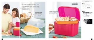 24 25
Armazenagem
800073
Visual Box com Bandeja - 4,5 Litros
30cm de comp. x 20,5cm de larg.
x 19,7cm de alt.
Preço sugerido: R$122,50
Por apenas: R$94,00
2
800513
Smart Queijeira Quadrada
20,4cm de comp. x 20,4cm de larg.
x 9,5cm de alt.
Preço sugerido: R$93,80
1
Momentos especiais com
a qualidade dos produtos
Tupperware
23%
de desconto no
Visual Box com
Bandeja
DES
CON
TO
1
2
Produto possui tecnologia
Condens Control®
, que
minimiza o problema da
condensação e do odor do
queijo no refrigerador
NOVIDADE
Ideal para o armazenamento
de alimentos secos prontos
para consumo: pães,
biscoitos e cupcakes
 