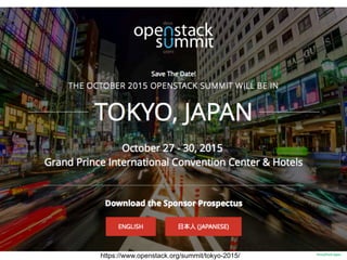 次回は Tokyo	
10/27-30	
62
https://www.openstack.org/summit/tokyo-2015/	
 