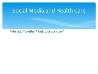 [object Object],Social Media and Health Care 