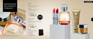 DEMONSTRE
SEU AMOR E
CARINHO
KIT OR
1. 901334
01 OR Deo-Colônia Feminina 100ml +
01 NC Batom Hydra Brilliance
Nutrimetics Salmon 3,5g
2. 901342
01 OR Deo-Colônia Feminina 100ml +
01 NC Batom Hydra Brilliance
Nutrimetics Cherry 3,5g
150,00Por
R$
Preço sugerido do kit:
R$ 188,00 cada
cada
KIT NUTRI-RICH
3. 901335
01 Nutri-Rich Oil Manteiga Hidratante 60ml +
01 Creme Hidratante para as Mãos com Óleo
de Damasco 100ml
145,00Por
R$
Preço sugerido do kit:
R$ 171,00
R$ 4,00
4. 300730
Sacola Presenteável Nutrimetics*
20cm de comp. x 28cm de alt.
x 10cm de larg.
* não conta para vendas
e programas de incentivos
4.
2.1.
3.
Atenção: a cor do batom pode variar de acordo com a forma de
aplicação do produto e com o tom dos lábios de cada pessoa.
LANÇAMENTO
20%Desconto
Até
66 67
presenteáveis
 