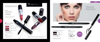 1.
2.
3.
4.
6.
7.
A modelo está usando NC Delineador Líquido Preto.
Oftalmologicamente testado
ESSENCIAIS
NC Lápis Retrátil para Olhos à Prova
d’água Nutrimetics 0,35g cada
R$ 41,00 cada
6. 97006 Marrom
5. 97005 - Preto
1. 96994
NC Express Máscara
para Cílios Alongadora
Nutrimetics 7,5g
R$ 57,00
Atenção: a cor do batom pode variar de acordo com a forma de
aplicação do produto e com o tom dos lábios de cada pessoa.
EFEITO MATTE
NC Express Batom
Matte Nutrimetics 4g cada
3. 901242 - Mad Mary
2. 901245 - Happy Hellen
4. 901243 - Crazy Carla
R$ 41,00 cada
MODELO COM
delineador
A modelo está usando NC Delineador Líquido Preto.
MODELO COM
delineador
TRAÇOS
PRECISOS
7.
25%Desconto*
35,00Por
R$
Preço sugerido:
R$ 47,00
7. 96996
NC Delineador Líquido
Nutrimetics 1,8g
5.
• Proporciona alongamento
e separação dos ﬁos
• Desliza facilmente nos
lábios
• Manteiga de karité:
hidrata e nutre
* Válido para o código 96996.
olhos
76 7776
 