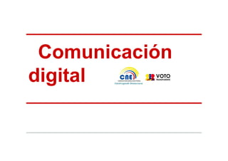 Comunicación
digital

 