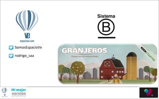 SomosEspacioVe	
  	
  
	
  
rodrigo_saa	
  
	
  
 