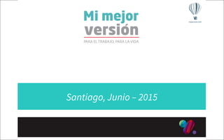 Agosto, 2014
Fortalezas aplicadas al
trabajo
rodrigo_saa
Santiago, Junio – 2015 
 