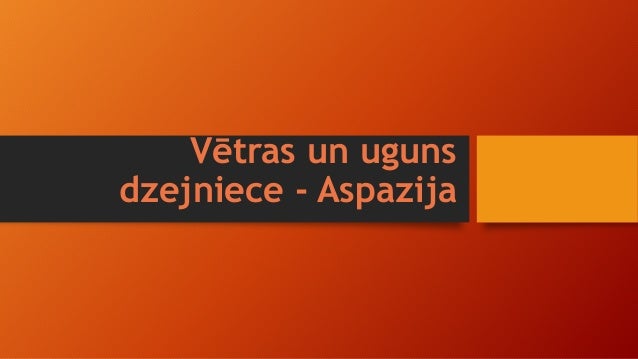 Vetras Un Uguns Dzejniece Aspazija
