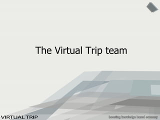 The Virtual Trip team 