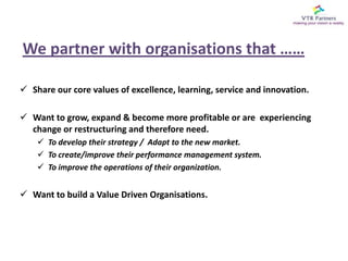 We partner with organisations that ……Share our core values of excellence, learning, service and innovation.