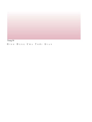 Trang 50
H Ì N H D Á N G C ủ A T H ờ I G I A N
 