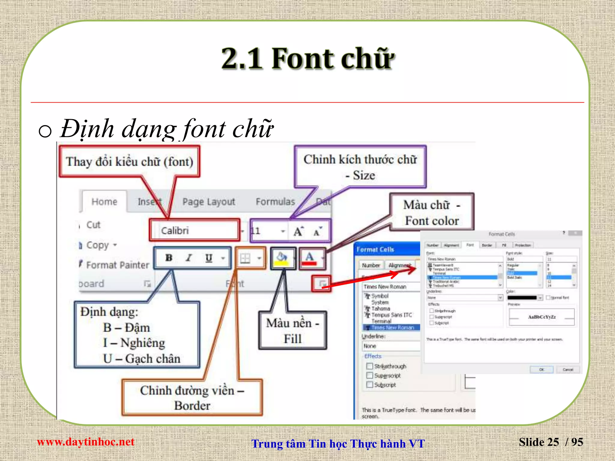 www.daytinhoc.net Trung tâm Tin học Thực hành VT Slide 25 / 95
o Định dạng font chữ
 