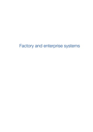 Factory and enterprise systems
 