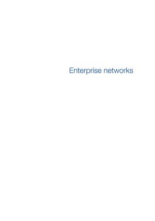Enterprise networks
 