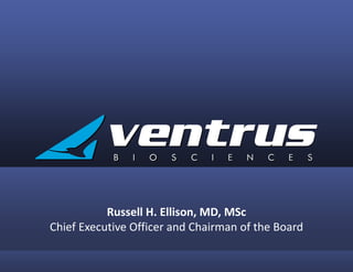 Russell H. Ellison, MD, MSc
Chief Executive Officer and Chairman of the Board
 