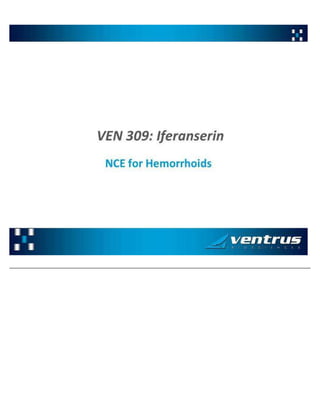 VE N 3 0 9: Ifera ns erin NC E for Hemo rrho i ds
 