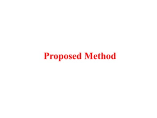 Proposed Method
 