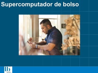 Supercomputador de bolso
 