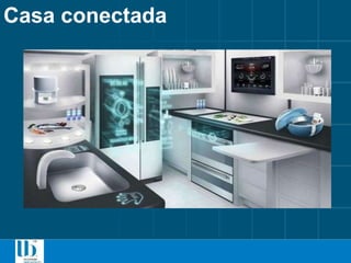 Casa conectada
 